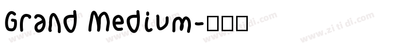 Grand Medium字体转换